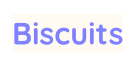 Biscuits